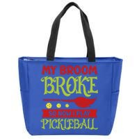 Halloween Pickleball Tee My Broom Broke So I Play Pickleball Gift Zip Tote Bag