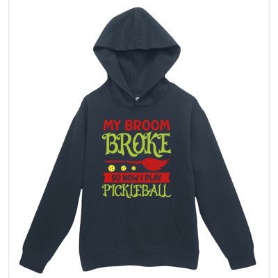 Halloween Pickleball Tee My Broom Broke So I Play Pickleball Gift Urban Pullover Hoodie