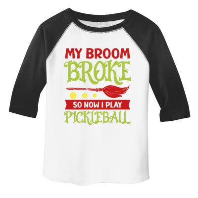 Halloween Pickleball Tee My Broom Broke So I Play Pickleball Gift Toddler Fine Jersey T-Shirt