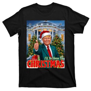 Holiday President Trump Back ILl Be Home For Christmas T-Shirt