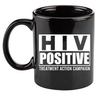 Hiv Positive Treatment Action Campaign 11oz C Handle Ceramic Mug