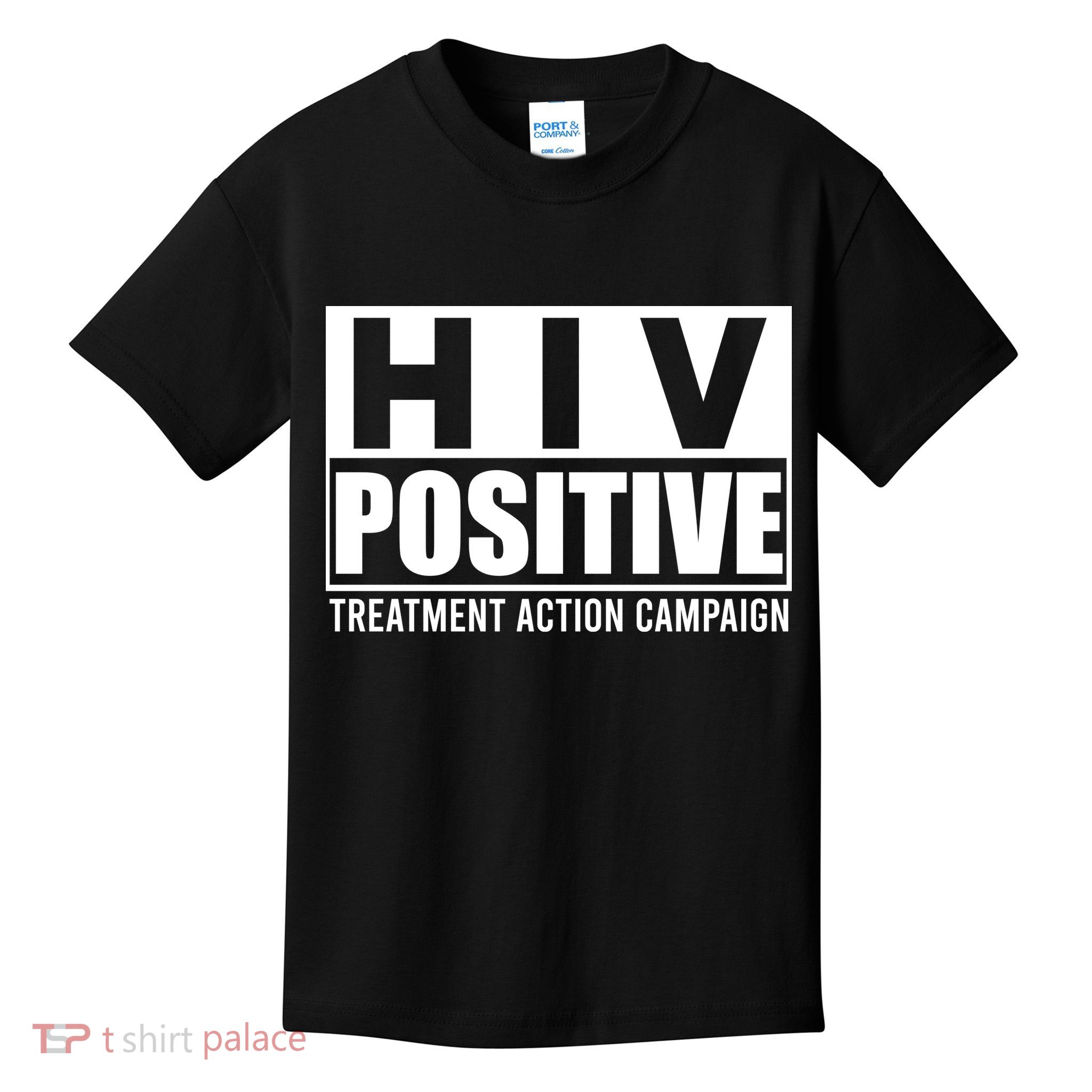 Hiv Positive Treatment Action Campaign Kids T-Shirt