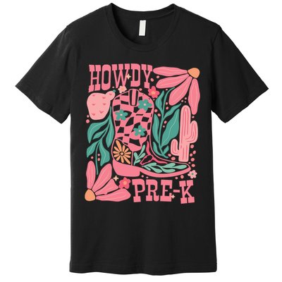 Howdy Prek Teacher Life School Premium T-Shirt