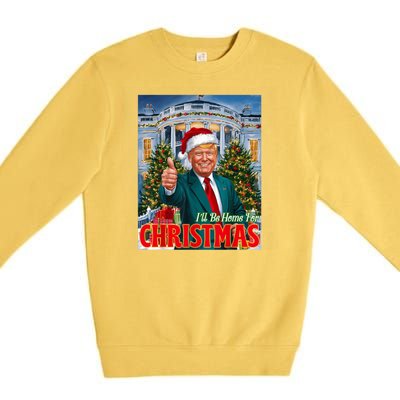 Holiday President Trump Back ILl Be Home For Christmas Premium Crewneck Sweatshirt