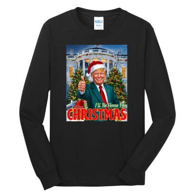 Holiday President Trump Back ILl Be Home For Christmas Tall Long Sleeve T-Shirt