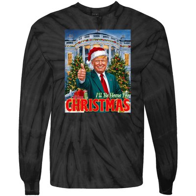 Holiday President Trump Back ILl Be Home For Christmas Tie-Dye Long Sleeve Shirt