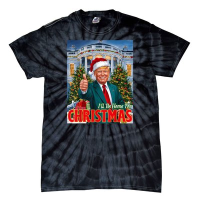 Holiday President Trump Back ILl Be Home For Christmas Tie-Dye T-Shirt