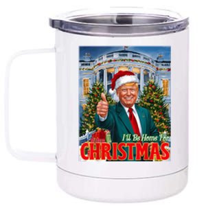 Holiday President Trump Back ILl Be Home For Christmas 12 oz Stainless Steel Tumbler Cup