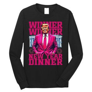 Humor Pinke Trump Winner Winner New YearS Dinner 2025 Trump Long Sleeve Shirt