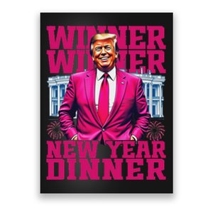 Humor Pinke Trump Winner Winner New YearS Dinner 2025 Trump Poster