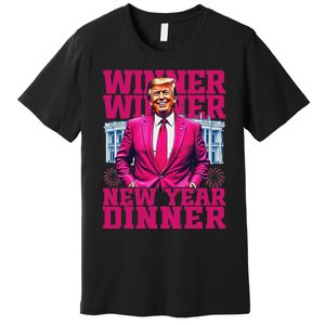 Humor Pinke Trump Winner Winner New YearS Dinner 2025 Trump Premium T-Shirt