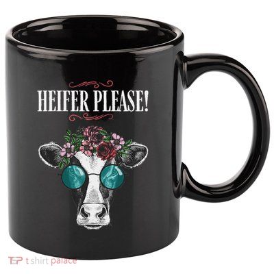 Heifer Please Vintage Country Sayings Heifer 11oz C Handle Ceramic Mug
