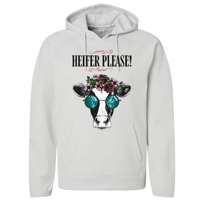 Heifer Please Vintage Country Sayings Heifer Performance Fleece Hoodie