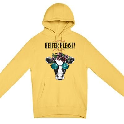 Heifer Please Vintage Country Sayings Heifer Premium Pullover Hoodie