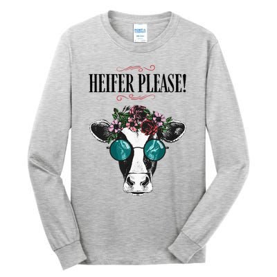 Heifer Please Vintage Country Sayings Heifer Tall Long Sleeve T-Shirt