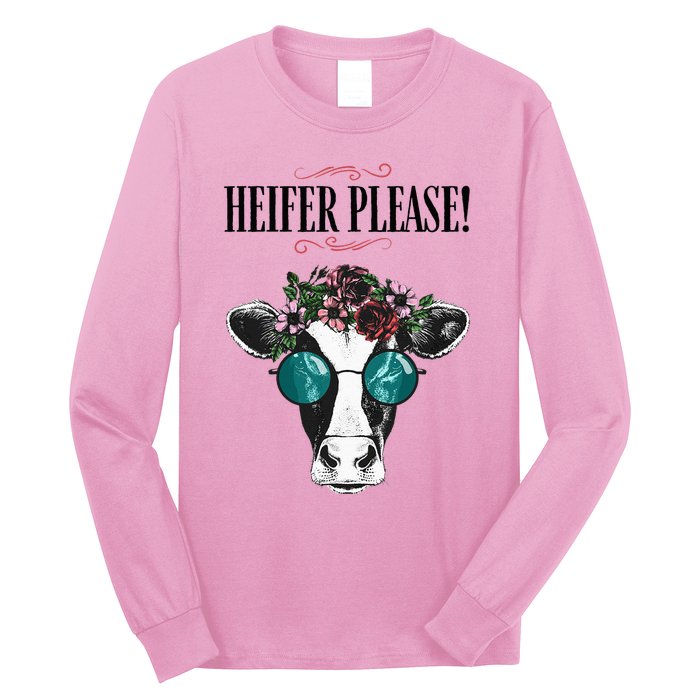 Heifer Please Vintage Country Sayings Heifer Long Sleeve Shirt