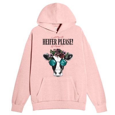 Heifer Please Vintage Country Sayings Heifer Urban Pullover Hoodie