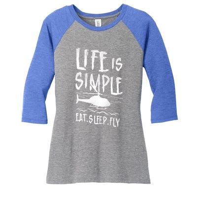 Helicopter Pilot Vintage Life Is Simple Eat Sleep Fly Gift Women's Tri-Blend 3/4-Sleeve Raglan Shirt