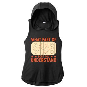 Hockey Player What Part Of Hockey DonT You Understand Gift Ladies PosiCharge Tri-Blend Wicking Draft Hoodie Tank