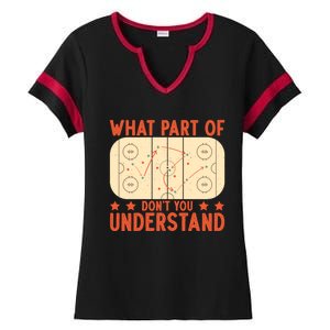 Hockey Player What Part Of Hockey DonT You Understand Gift Ladies Halftime Notch Neck Tee