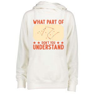 Hockey Player What Part Of Hockey DonT You Understand Gift Womens Funnel Neck Pullover Hood