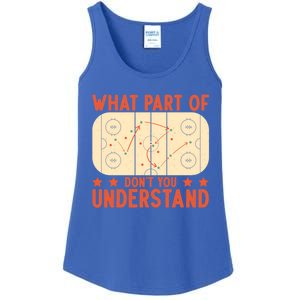 Hockey Player What Part Of Hockey DonT You Understand Gift Ladies Essential Tank