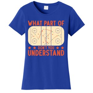 Hockey Player What Part Of Hockey DonT You Understand Gift Women's T-Shirt