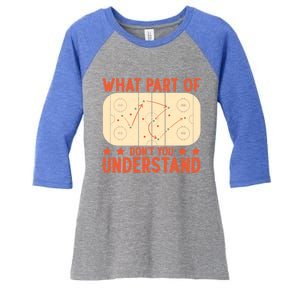 Hockey Player What Part Of Hockey DonT You Understand Gift Women's Tri-Blend 3/4-Sleeve Raglan Shirt