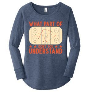 Hockey Player What Part Of Hockey DonT You Understand Gift Women's Perfect Tri Tunic Long Sleeve Shirt