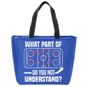 Hockey Player What Part Of Do You Not Understand Ice Hockey Funny Gift Zip Tote Bag