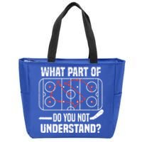 Hockey Player What Part Of Do You Not Understand Ice Hockey Funny Gift Zip Tote Bag