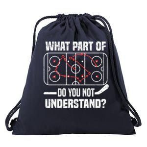 Hockey Player What Part Of Do You Not Understand Ice Hockey Funny Gift Drawstring Bag