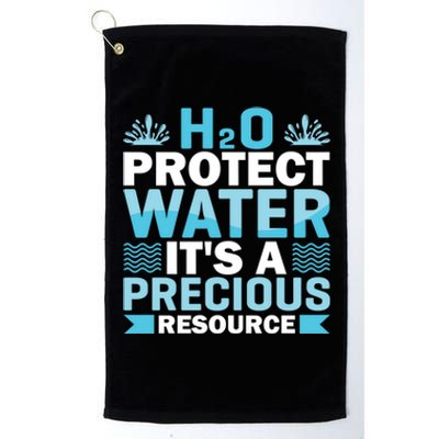 H2o Protect Water It's A Precious Resource Save Water Meaningful Gift Platinum Collection Golf Towel