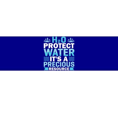 H2o Protect Water It's A Precious Resource Save Water Meaningful Gift Bumper Sticker