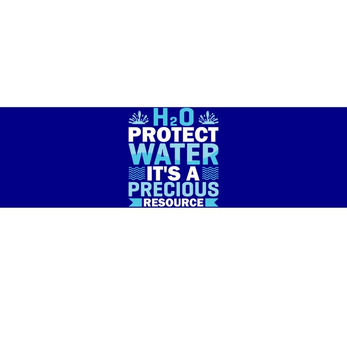 H2o Protect Water It's A Precious Resource Save Water Meaningful Gift Bumper Sticker