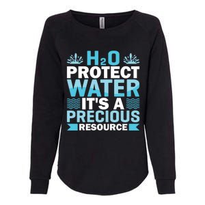 H2o Protect Water It's A Precious Resource Save Water Gift Womens California Wash Sweatshirt