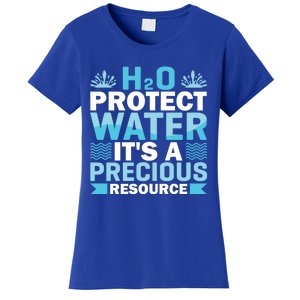 H2o Protect Water It's A Precious Resource Save Water Gift Women's T-Shirt