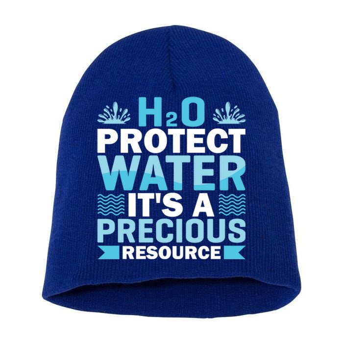 H2o Protect Water It's A Precious Resource Save Water Gift Short Acrylic Beanie