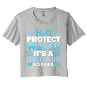 H2o Protect Water It's A Precious Resource Save Water Gift Women's Crop Top Tee