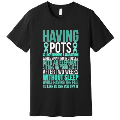 Having POTS Warrior POTS Awareness Day POTS Fighter Premium T-Shirt
