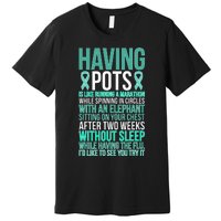 Having POTS Warrior POTS Awareness Day POTS Fighter Premium T-Shirt