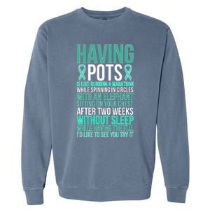 Having POTS Warrior POTS Awareness Day POTS Fighter Garment-Dyed Sweatshirt