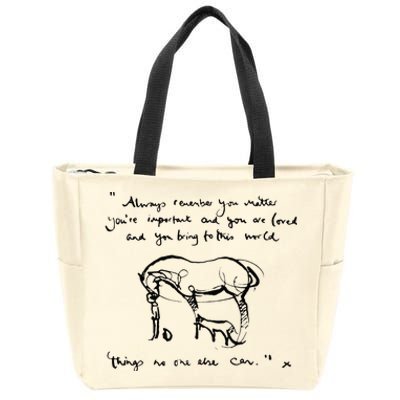 Horse Quote Always Remember you matter Zip Tote Bag