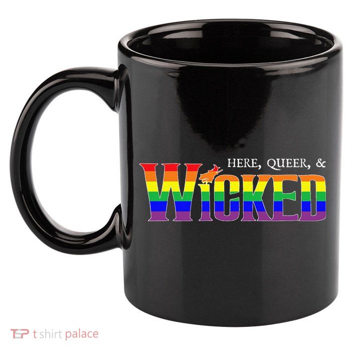 Here Queer And Wicked Lgbt 11oz C Handle Ceramic Mug