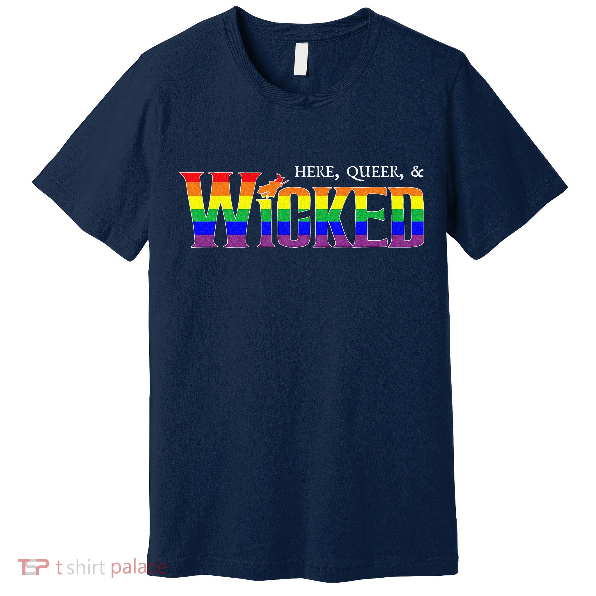 Here Queer And Wicked Lgbt Premium T-Shirt