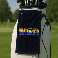 Here Queer And Wicked Lgbt Golf Towel