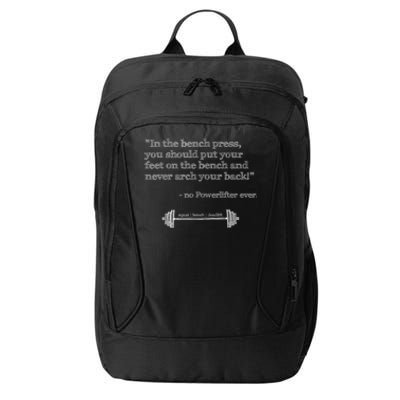 Hilarious Quote Benchpress Lifting Gym Motivation City Backpack