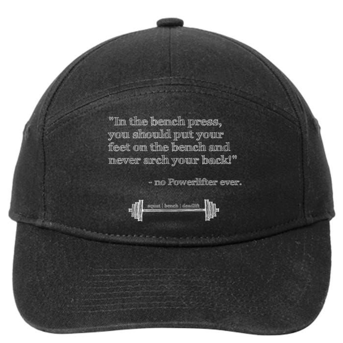 Hilarious Quote Benchpress Lifting Gym Motivation 7-Panel Snapback Hat