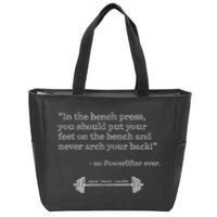 Hilarious Quote Benchpress Lifting Gym Motivation Zip Tote Bag