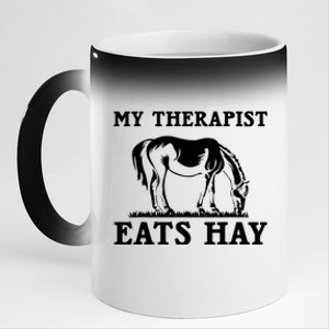 Horse Quotes My Therapist Eats Hay Grazing Horse Equestrian 11oz Black Color Changing Mug